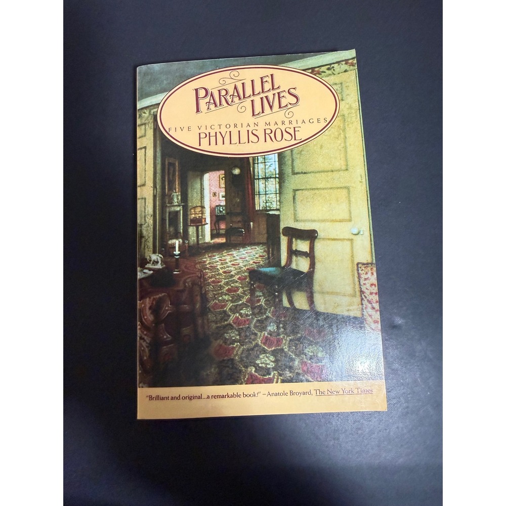 Parallel Lives Five Victorian Marriages Phyllis Rose Vintage 1984 Paperback